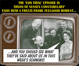 The EDO Trial episode in "Dixon of Sussex Constabulary" ends with a freeze-frame feelgood moment...