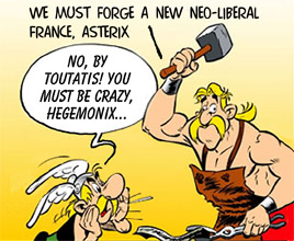 We must forge a new Neo-Liberal France, Asterix