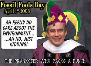 Gordon Brown - the biggest fool on 'Fossil Fools Day'.