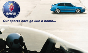 SAAB - Our sports cars go like a bomb....