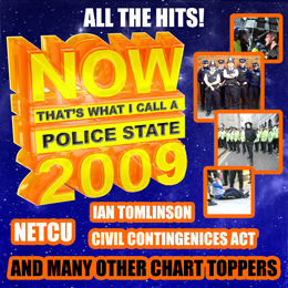 NOW THAT'S WHAT I CALL A POLICE STATE 2009