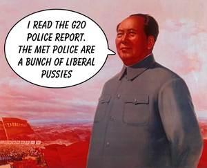 Chairman Mao reads the G20 Policing report - and thinks the Met Police were very restrained only killing one man.