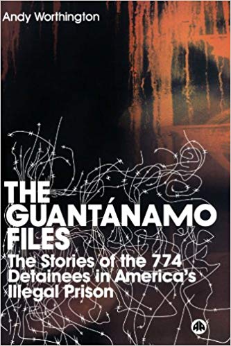 Guantanamo Files - Andy Worthington