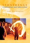 Stonehenge: Celebration And Subversion' by Andy Worthington