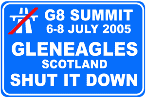 G8 Summit Gleneagles - Shut It Down