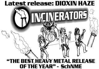 Latest release: Dioxin Haze - "The best heavy metal release of the year" - SchNME