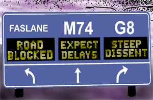 Faslane - Road Blocked. M74 - Expect Delays. G8 - Steep Dissent