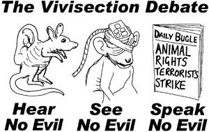 The Vivisection Debate - Hear No Evil, See No Evil, Speak No Evil