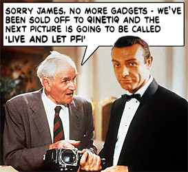 Sorry James, no more gadgets - we've been sold off to Qinetiq...