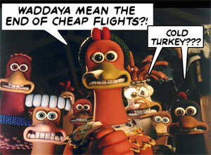 Waddaya mean the end of cheap flights?