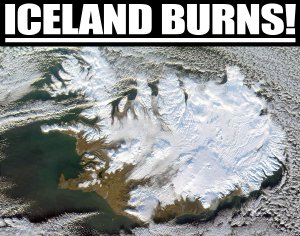 Iceland Burns!