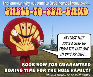 This summer, why not come to Eire's newest theme park... SHELL-TO-SEA-LAND
